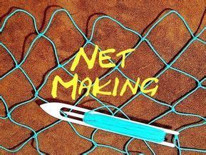 Net Making Fishing Net How To Make A Net How To Make A Fishing Net