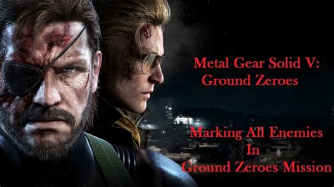 Metal Gear Solid V Ground Zeroes Marking All Enemies In Ground Zeroes