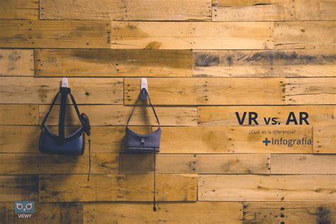 Realidad Virtual Vs Realidad Aumentada ¿cuál Es La Diferencia Viewy