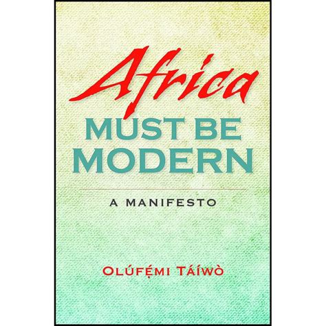 قیمت و خرید کتاب Africa Must Be Modern اثر Olufemi Taiwo انتشارات