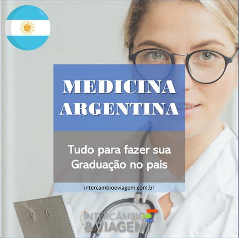 Estudar Medicina Na Argentina Tem Jeito Barato E Vale A Pena I V