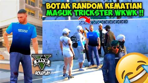 Botak Random Kematian Di Kota Langsung Masuk Trickster Wkwk Gta V