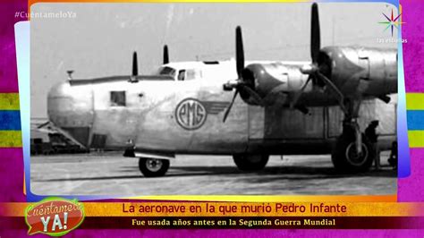 El Avion Donde Murio Pedro Infante Youtube