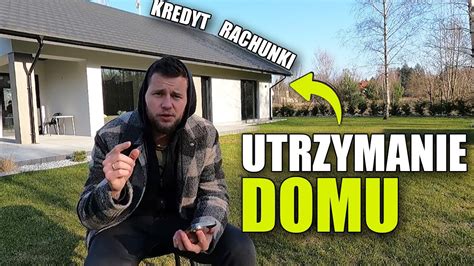 ILE KOSZTUJE UTRZYMANIE DOMU kredyt rachunki opłaty mieszkanie