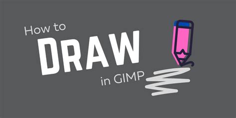 How to Draw in GIMP (Several Working Methods & Alternative Apps)