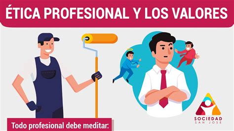 Consejos De Tica Profesional Y Valores Sociedad San Jos Youtube