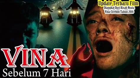 Sinopsis Film Vina Sebelum 7 Hari Full Movie YouTube