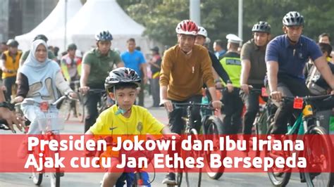 Presiden Jokowi Dan Ibu Iriana Ajak Cucu Jan Ethes Bersepeda Di Kawasan