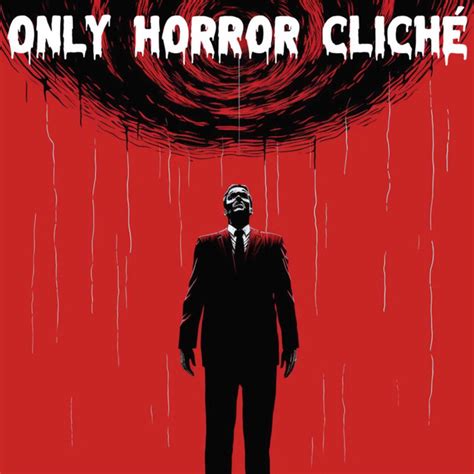 Only Horror Cliché Podcast On Spotify