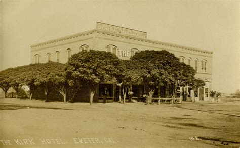 The Kirk Hotel. Exeter, CA. circa 1910 | Tulare county, Exeter ...