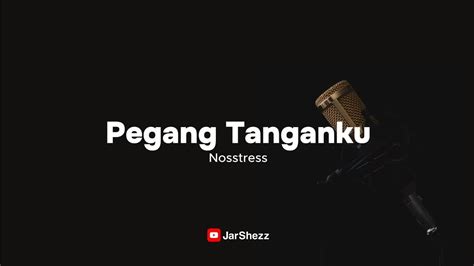 Pegang Tanganku Nosstress Karaoke Youtube