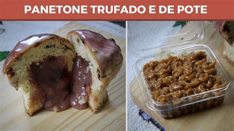 Como Trufar Panetone E Fazer Panetone De Pote De Frente Marcita