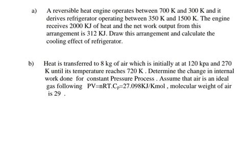 Solved A A Reversible Heat Engine Operates Between K Chegg