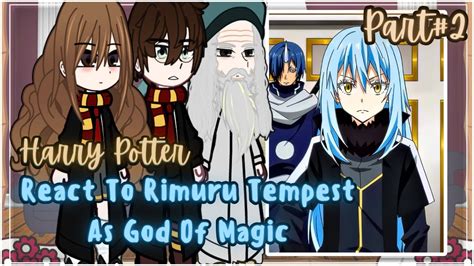 Harry Potter React To Rimuru Tempest As God Of Magic Gacha Reactions Part 22 Youtube