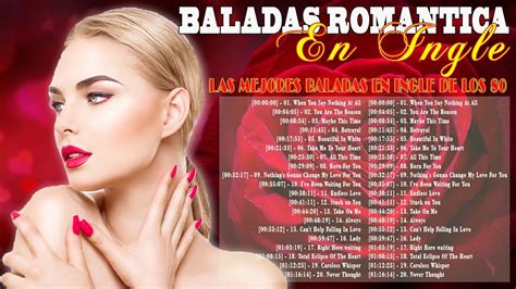 Las Mejores Baladas En Ingles De Los 80 Mix 💟 Romanticas Viejitas En Ingles 80s Youtube