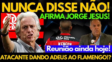 Reuni O Agora Definir Retorno De Jorge Jesus Ao Flamengo Flamengo