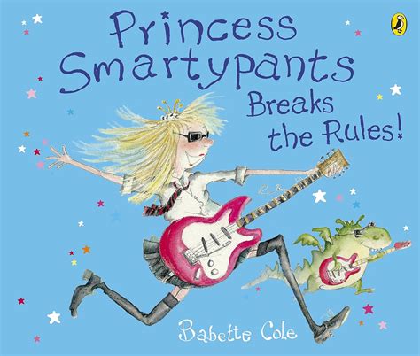 Princess Smartypants Breaks The Rules Uk Cole Babette 9780141501550 Books