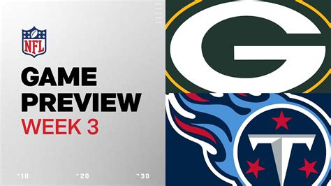 Green Bay Packers Vs Tennessee Titans 2024 Week 3 Game Preview Youtube