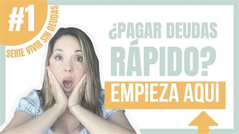 CÓMO PAGAR DEUDAS RÁPIDO ASÍ PAGUÉ MIS DEUDAS PARTE 1 YouTube