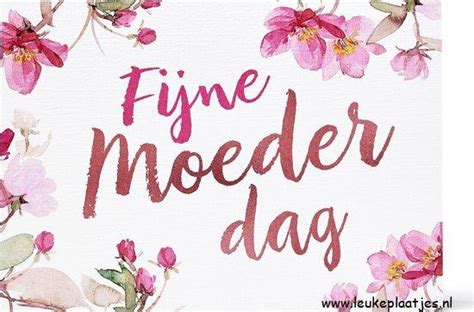 ᐅ fijne moederdag tekst Moederdag Leukeplaatjes nl