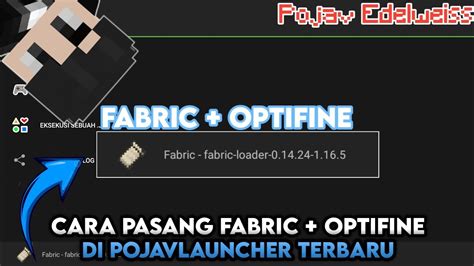 Cara Pasang Fabric Optifine Di Pojavlauncher Terbaru Pojav Edelweiss