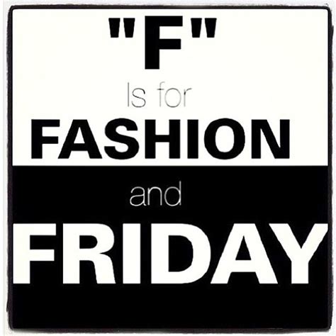 Fashion Friday Quotes Quotesgram
