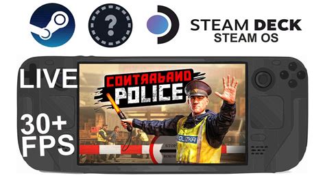 Contraband Police On Steam Deck Os In P Fps Live Youtube