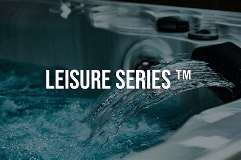 Leisure Series Hot Tubs And Swim Spas By Sunbelt Hot Tub Movers Plus