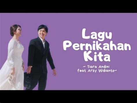 Tiara Andini Feat Arsy Widianto Lagu Pernikahan Kita Lirik Lagu