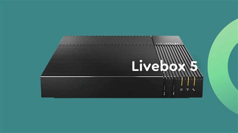 Livebox 5 Fibre Avis Et Test De La Box Internet D Orange