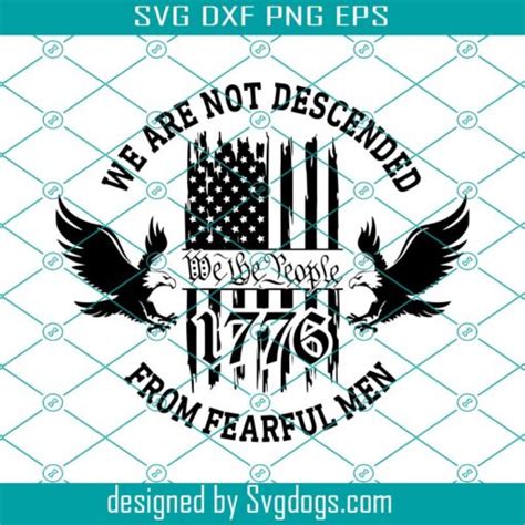 We Are Not Descended From Fearful Men Svg 2nd Amendment Svg We The People Svg 1776 Svg