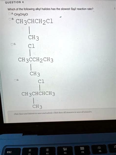 Solved Question Which Of The Following Alkyl Halides Has The Slowest