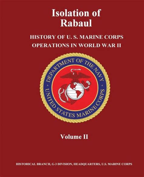 Isolation Of Rabaul History Of U S Marine Corps Operations In World