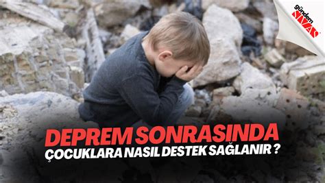 Deprem Sonrasında Çocuklara Nasıl Destek Sağlanır Gündem Sivas