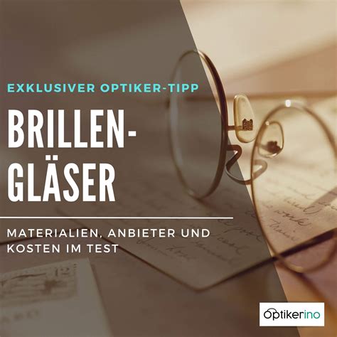 Brillengläser Materialien Anbieter Kosten im Test Optikerino