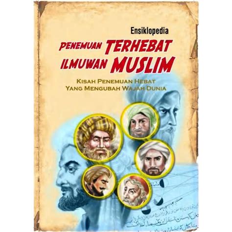 Jual Ensiklopedia Penemuan Terhebat Ilmuwan Muslim Kisah Penemuan