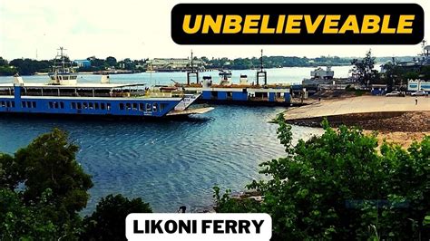 Likoni Ferry Crossing The Complete Travel Experience In Mombasa Youtube