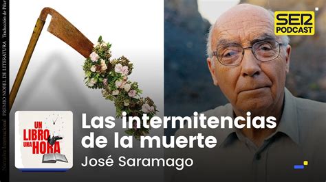 LAS INTERMITENCIAS DE LA MUERTE OBRA DE JOSÉ SARAMAGO