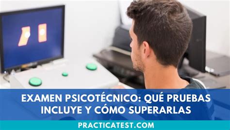 Examen psicotécnico qué pruebas incluye y cómo superarlas