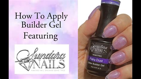 Sundara Nails How To Apply Builder Gel Builder Gel Application