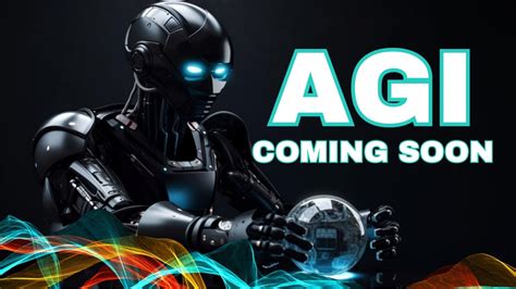 When Will True AGI Arrive Unveiling The Future Of Artificial General