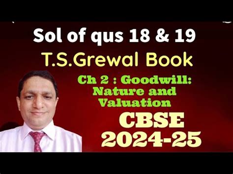 Sol Of Question To T S Grewal Book Ch Goodwill Nature And