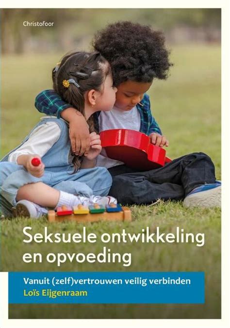 Seksuele Ontwikkeling En Opvoeding Lo S Eijgenraam Boek