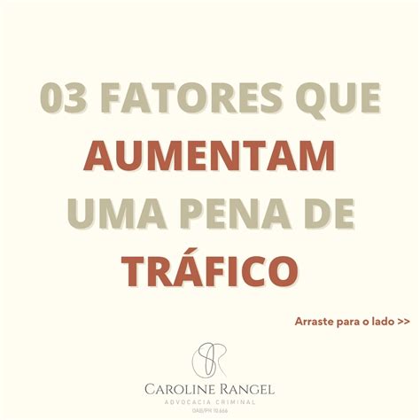 03 fatores que aumentam uma pena de tráfico de drogas Caroline Rangel