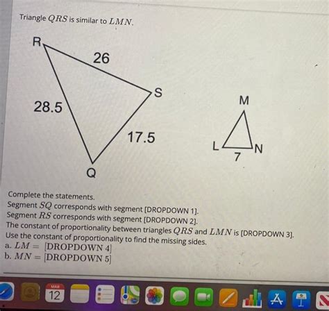 Solved Triangle Qrs Is Similar To Lmn Complete The Chegg