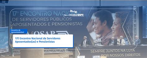 Encontro Nacional De Servidores Aposentados As E Pensionistas