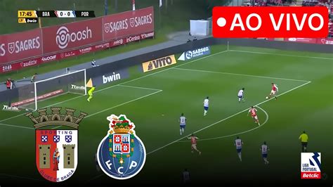 Ao Vivo Braga X Porto Liga Portugal Jornada