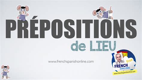 Les Prépositions De Lieu En Français Youtube