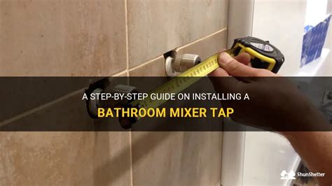 A Step By Step Guide On Installing A Bathroom Mixer Tap Shunshelter