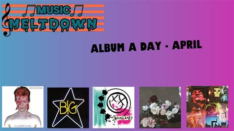 Music Meltdown Episode 50 Album A Day April Youtube